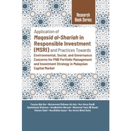 APPLICATION OF MAQASID AL-SHARIAH IN RESPONSIBLE INVESTMENT (MSRI) AND PRACTICES TOWARDS ENVIRONMENT