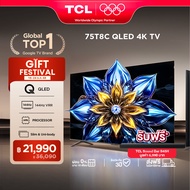 NEW 2025 TCL ทีวี 75 นิ้ว 4K QLED Google TV รุ่น 75T8C HVA Panel ระบบปฏิบัติการ Google/Gaming TV/AIP