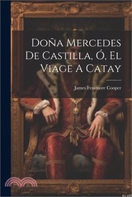 155577.Doña Mercedes De Castilla, Ó, El Viage A Catay