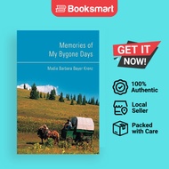 Memories Of My Bygone Days - Paperback - English - 9780595460519