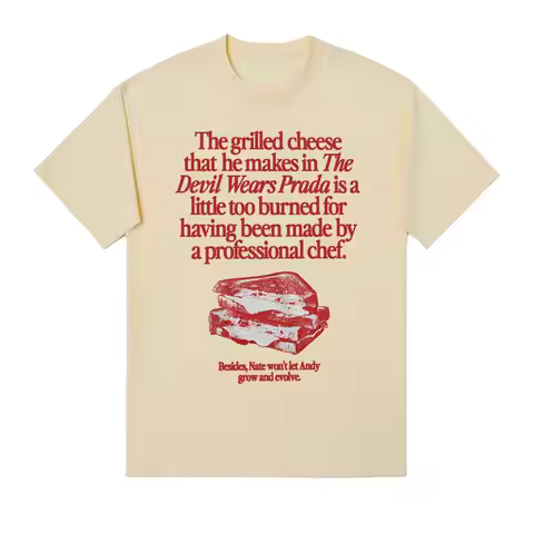 The Grilled Cheese From The Devil Wears Prada Is Burned Funny Meme T Shirts Men Women Vintage Fashio