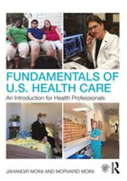 Fundamentals of U.S. Health Care Jahangir Moini