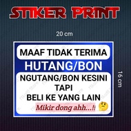 STIKER MAAF TIDAK TERIMA HUTANG ATAU BON