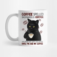 Mug Coffee Spelled Backwards Is Eeffoc Just Know That
