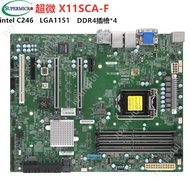 Supermicro X11SCA-F C246 workstation 1151 pin supports 8-generation 9-generation CPU desktop motherboard  Motherboard 8th/9th Gen Core i3/i5/i7/i9 Xeon E 2100/E 2200 Ser