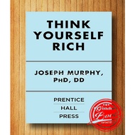 Think Yourself Rich: Use the Power of Your Subconscious Mind to Find True Wealth By Joseph Murphy (English language)