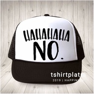 HAHAHA Trucker Hat