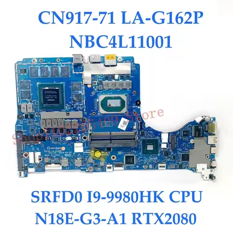 LA-G162P Mainboard For Acer CN917-71 Laptop Motherboard NBC4L11001/NBC4S11001 W/ I7-9750H/I9-9980HK 