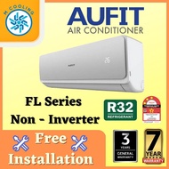 [FREE INSTALLATION] Aufit Aircond Standard Non-Inverter R32 1.0HP ~ 2.5HP (FL Series)