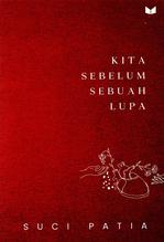 Kita Sebelum Sebuah Lupa