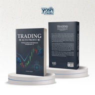 AUTO PROFIT TRADING (Strategi Trading Profit Maximum Use AI) - Ananta Susilo - Yash Media Trading Bo