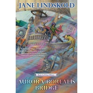 [100% Original Books] - Aurora Borealis Bridge by Jane Lindskold (US edition, paperback)