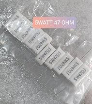 10BUAH RESISTOR KAPUR 5WATT 47OHM 5 WATT 47 OHM 5W 47 OHM