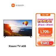 [NEW] Xiaomi TV A 55" 4K Google สมาร์ท TV รุ่น 55A Full-screen design Mihome control Google/Netflix&amp;Youtube Dolby Vision