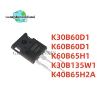 5PCS 100% NEW K30B60D1 K60B60D1 K60B65H1 K30B135W1 K40B65H2A TO-247 Best Quality transistor In Stock