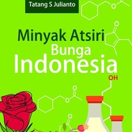 Buku Minyak Atsiri Bunga Indonesia - BUKU ORIGINAL