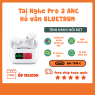 Tai Nghe Bluetooth PRO 2 ANC Hổ Vằn CHIP Bluetrum mới (Bản Vip) Chống ồn 40Db Fix lOS 18 Màng loa xị