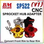 BM POWER 1LC135/Y15ZR Sprocket Hub Adapter V spot rim SP522 Front rim to rear rim depan belakang