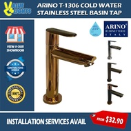 Arino Stainless Steel Basin Tap Cold Water T-1306SS / T-1306LSS Tall Tap Rose Gold Gun Metal Matte B