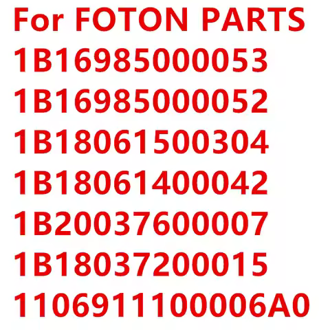 foton spare parts 1B16985000053 1B16985000052 1B18061500304 1B18061400042 1B20037600007 1B1803720001