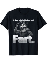 If They Talk Behind Your Back Fart Funny Oddly Specific Meme T Shirt Eb d