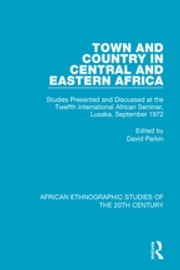 Town and Country in Central and Eastern Africa David Parkin