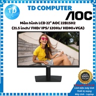 LCD monitor 22" AOC 22B15H2 (21.5 inch/ FHD/ IPS/ 120Hz/ HDMI+VGA) - Genuine product distributed by 