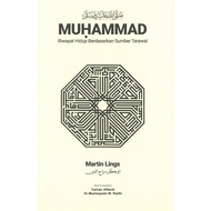 Muhammad: Riwayat Hidup Berdasarkan Sumber Terawal Oleh Martin Lings (Kulit Keras) ISBN: 97896718091