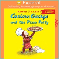Curious George and the Pizza Party with Downloadable Audio by H. A. Rey (US edition, paperback)