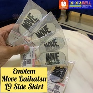 Emblem move daihatsu for side skirt kenari move daihatsu L9/emblem move/kenari L9/emblem daihatsu/pe