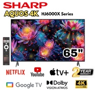 SHARP 65 INCH AQOUS 4K UHD GOOGLE TV 4TC65HJ6000X || QLED GOOGLE TV 4TC65HL6500X || 4TC65FJ1X || 2TC