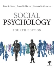 Social Psychology Eliot R. Smith