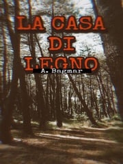 La casa di Legno A. Bagmar