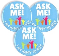Ask Me Anything Buttons, Volunteer, Teacher, and Customer Service Employee Pins, 3 Inches, Pack of 3