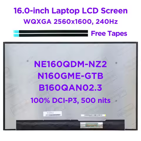 16.0-inch 2K+ 240Hz LCD Screen NE160QDM-NZ2 B160QAN02.3 N160GME-GTB for Gamming WQXGA2560x1600 100% 