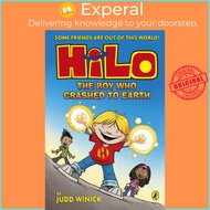 Hilo: The Boy Who Crashed to Earth (Hilo Book 1) by Judd Winick (UK edition, paperback)