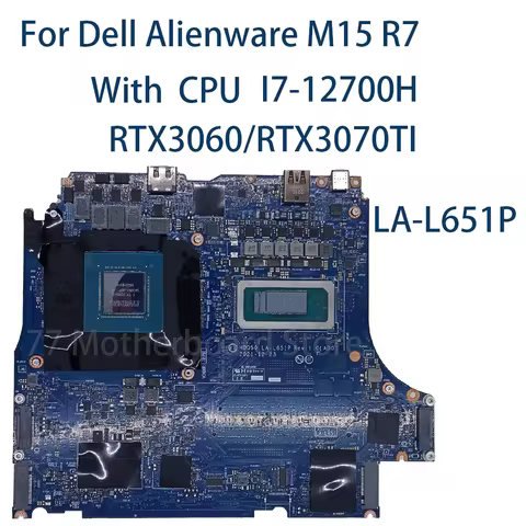 Laptop Motherboard For Dell Alienware M15 R7 Notebook LA-L651P With CPU I7-12700H GPU RTX3060/RTX307