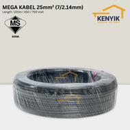 MEGA KABEL [100m] 25mm Insulated PVC 100% Pure Copper Cable (SIRIM)