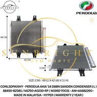 PERODUA AXIA '14 D88N SANDEN CONDENSOR ( L ) 88450-BZ081 / M1750-A0230-RP / M1992-70031 - AM=AA88226