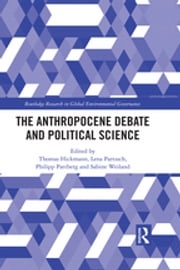 The Anthropocene Debate and Political Science Thomas Hickmann