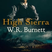 High Sierra W. R. Burnett