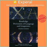 Routledge Dictionary of Language and Linguistics by Gregory Trauth (UK edition, paperback)
