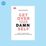 Get Over Your Damn Self Book