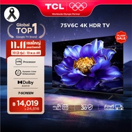 UPGRADE 2025 TCL ทีวี 75 นิ้ว 4K UHD Google TV รุ่น 75V6C HVA Panel ระบบปฏิบัติการ Google/Dynamic Co