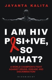 I am HIV Positive, So What? Jayanta Kalita