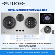 FUJIOH FH-GS7030 SVSS 3 BURNERS GAS HOB WITH 1 DOUBLE INNER FLAME BURNER (Stainless Steel Top)