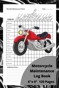 Motorcycle Maintenance Log Book: Service and Repair Record Book For All Motorcycles 6"x 9 , 120 Page