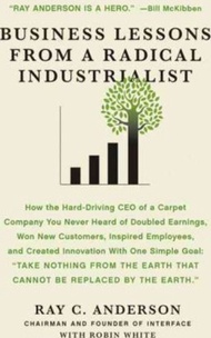 Business Lessons from a Radical Industrialist : How a CEO Doubled Earnings, Inspi by Robin White (US