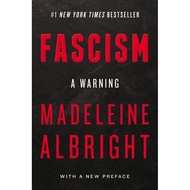 FASCISM : A WARNING by Madeleine Albright