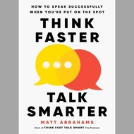 Think Faster, Talk Smarter BOOK - Matt Abrahams
